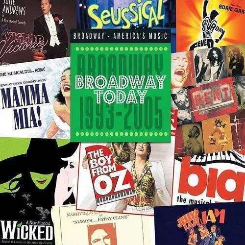 Broadway Today: Broadway, 1993-2005