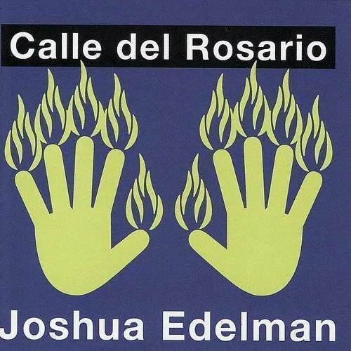 Joshua Edelman - Calle del Rosario [CD/DVD]