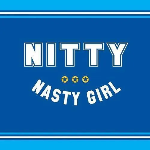 Nitty - Nasty Girl