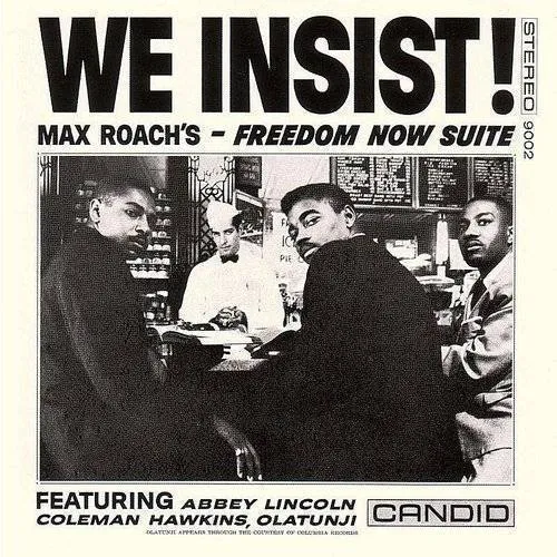 We Insist! Max Roach's - Freedom Now Suite
