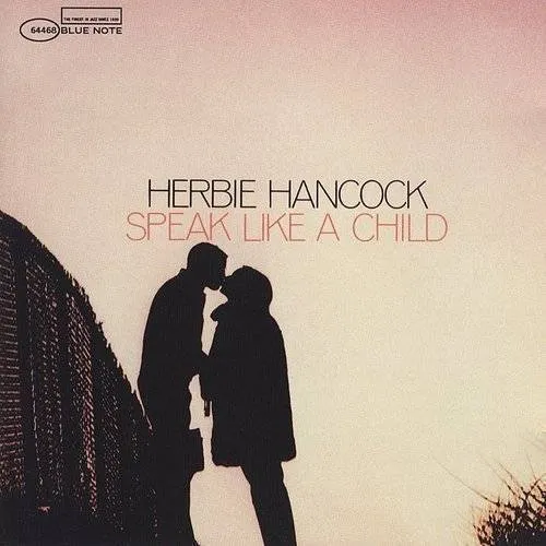 Herbie Hancock - Speak Like A Child