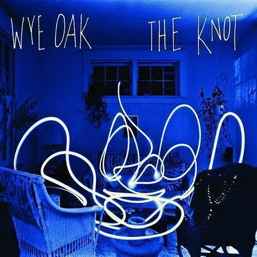 Wye Oak - Knot