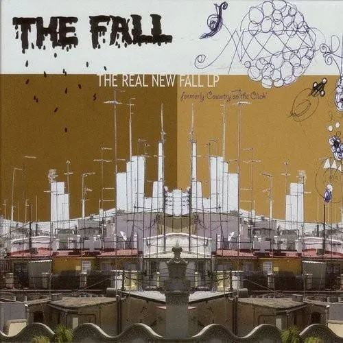 The Fall - The Real New Fall LP (Formerly Country on the Click) vinyl record cover
