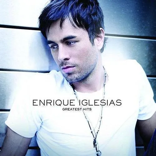 Enrique Iglesias - Greatest Hits (Uk)