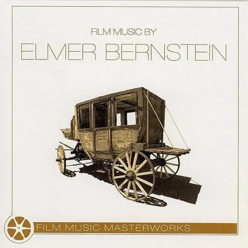Elmer Bernstein - Film Music Masterwork