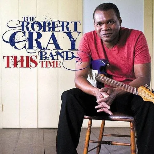 The Robert Cray Band - This Time