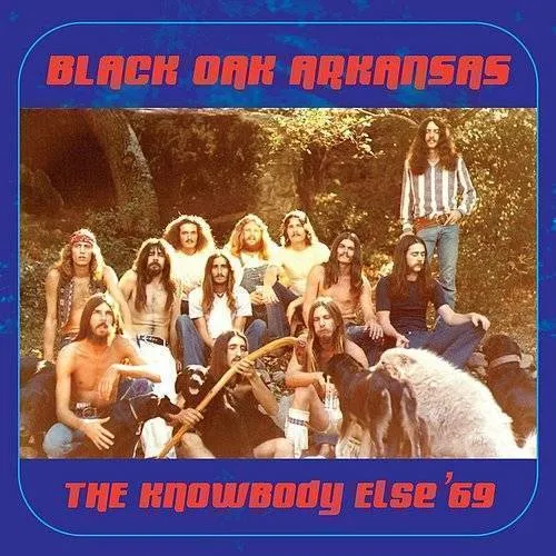 Black Oak Arkansas - Knowbody Else '69