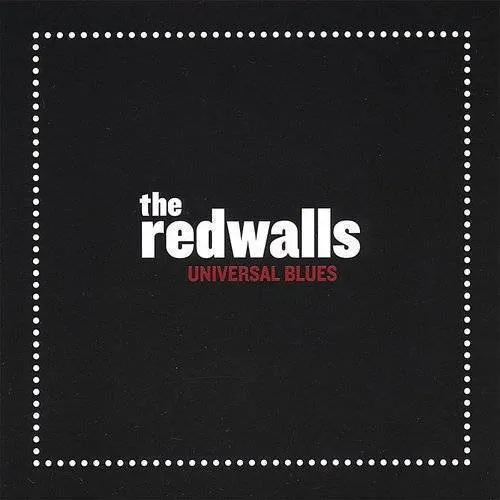Redwalls - Universal Blues
