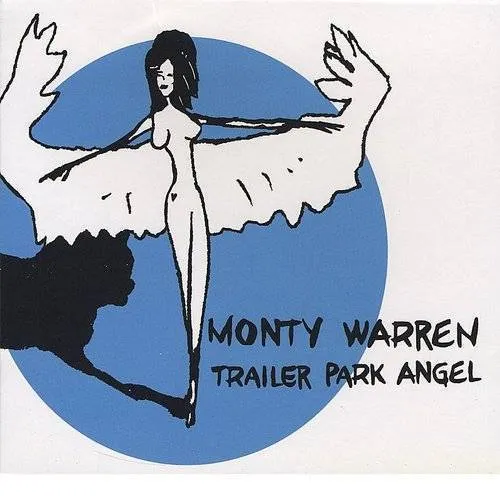 Monty Warren - Trailer Park Angel [Digipak]