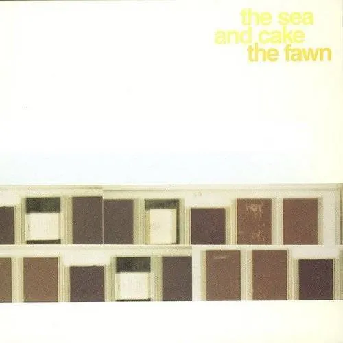 The Sea And Cake - The Fawn