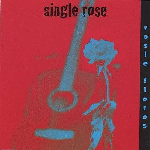 Rosie Flores - Single Rose