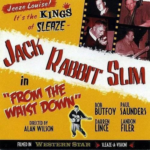 Jack Rabbit Slim - From The Waist Down