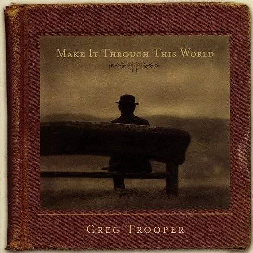 Make It Through This World