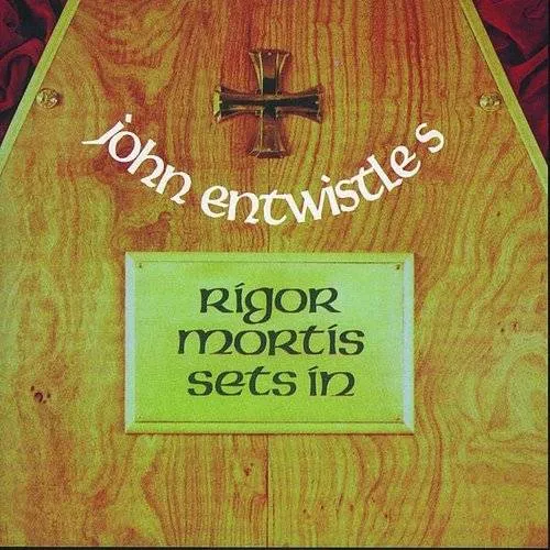 John Entwistle - Rigor Mortis Sets In
