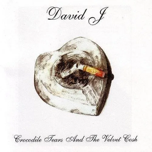 David J - Crocodile Tears & The Velvet Cosh
