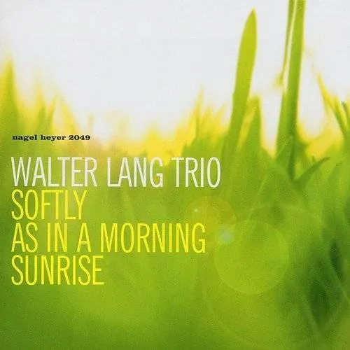 Walter Lang - Softly As In A Morning Sunrise