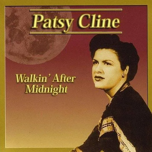 Patsy Cline - Walkin' After Midnight