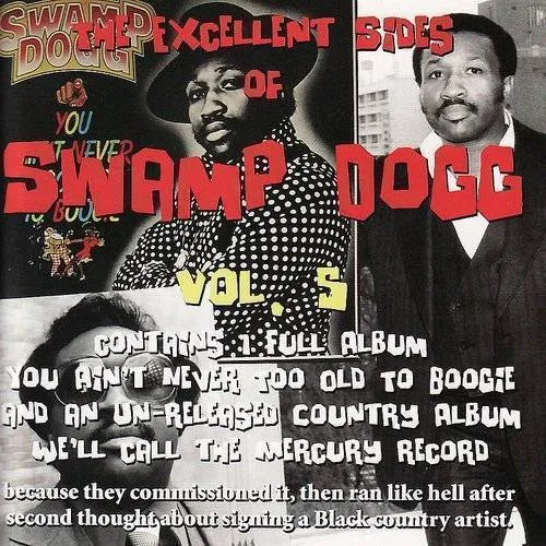Excellent Sides Of Swamp Dogg, Vol. 5