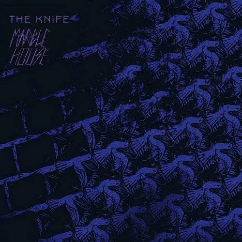 The Knife - Marble House *