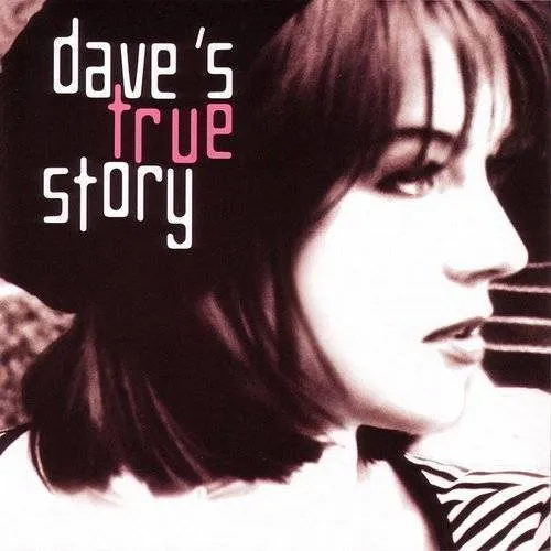 Daves True Story - Dave's True Story