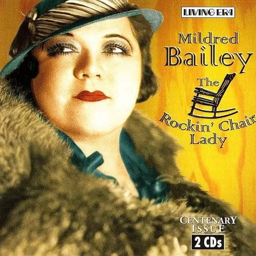 Mildred Bailey - The Rockin' Chair Lady [Living Era] *