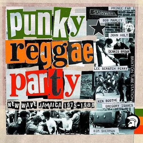  - Punky Reggae Party: New Wave Jamaica 1975-1980