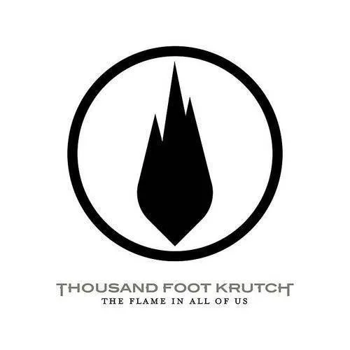 Thousand Foot Krutch - Flame In All Of Us