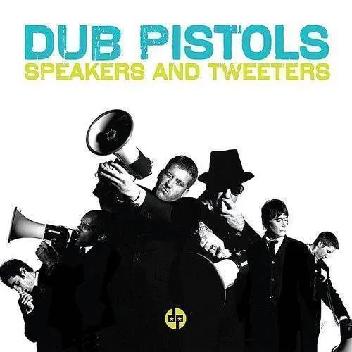 Dub Pistols - Speakers & Tweeters