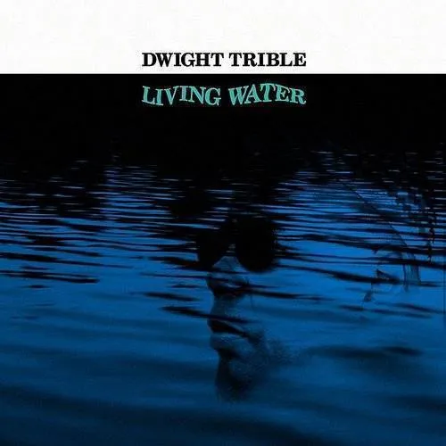 Dwight Trible - Living Water