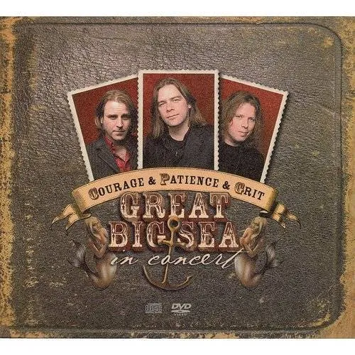 Great Big Sea - Courage and Patience and Grit: In Concert