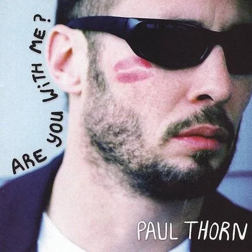 Paul Thorn - Are You With Me?