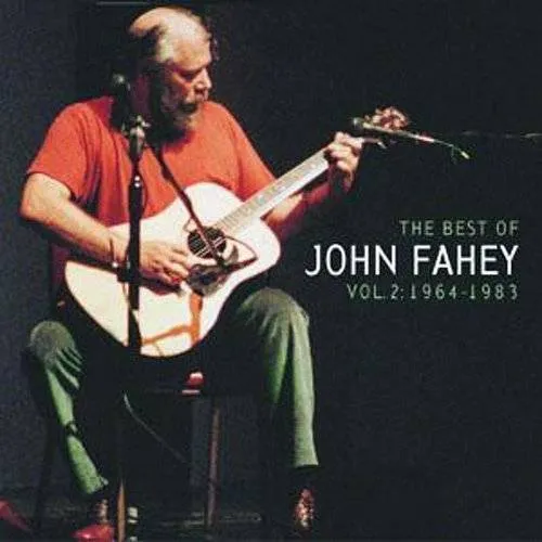 Best of John Fahey 2 1964-1983