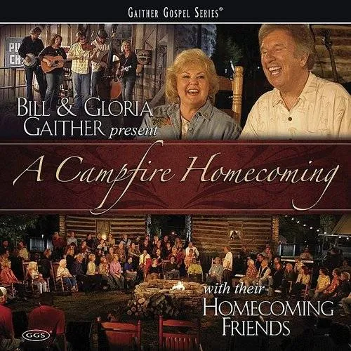 Bill & Gloria Gaither - Campfire Homecoming
