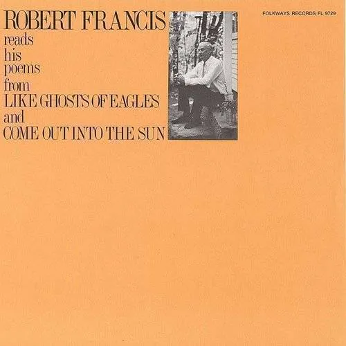 Robert Francis Reads His Poems