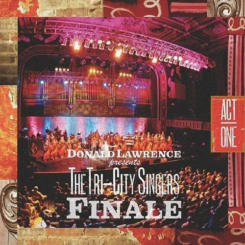 Donald Lawrence - Finale Act I