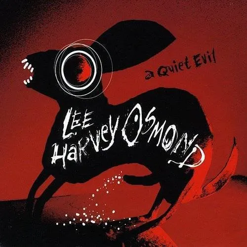 Lee Harvey Osmond - Quiet Evil