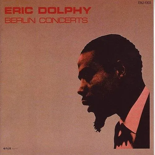 Eric Dolphy - Berlin Concerts