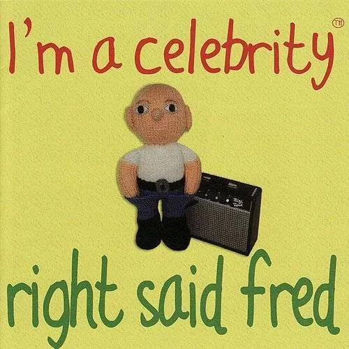 Right Said Fred - I'm A Celebrity