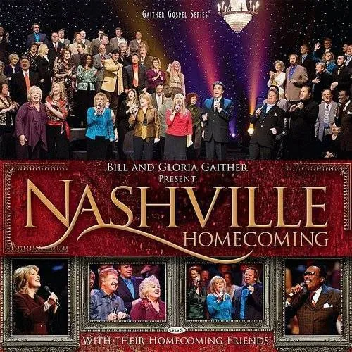 Bill & Gloria Gaither - Nashville Homecoming