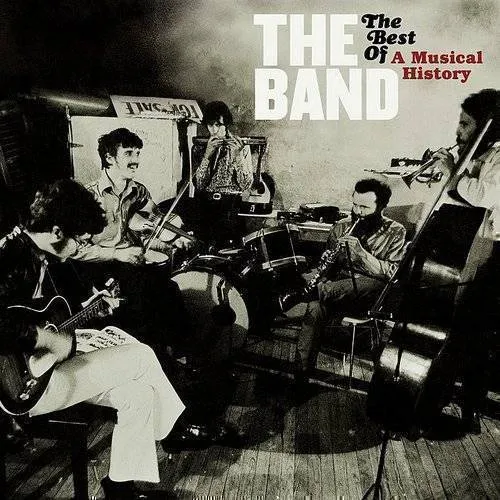 The Band - The Best Of A Musical History