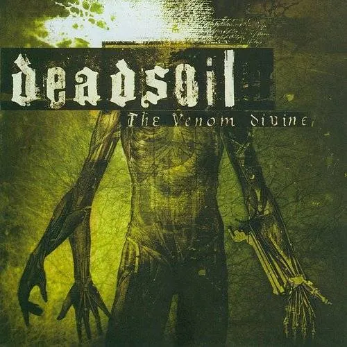 Deadsoil - The Venom Divine