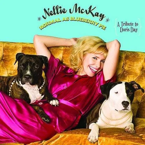 Nellie Mckay - Normal As Blueberry Pie-A Tribute To Doris Day