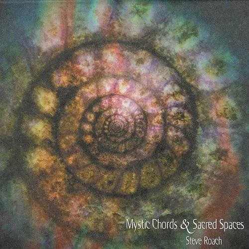 Steve Roach - Mystic Chords & Sacred Spaces [Limited Edition] (Aniv) (Comp)