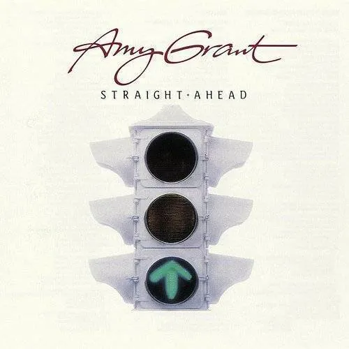 Amy Grant - Straight Ahead