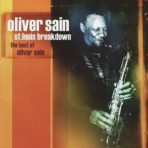 Oliver Sain - St. Louis Breakdown-Best Of Oliver Sain