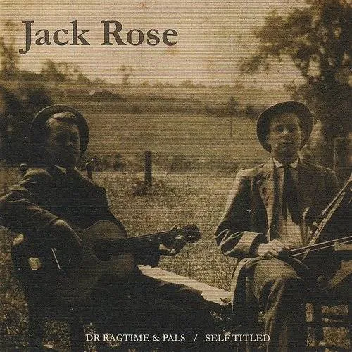 Jack Rose - Dr Ragtime & His Pals vinyl record cover