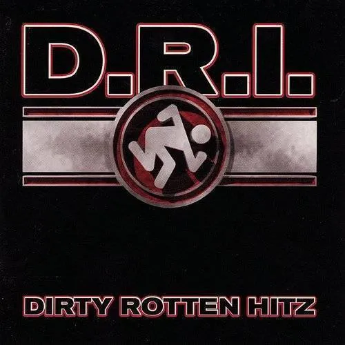 D.R.I. - Dirty Rotten Hitz