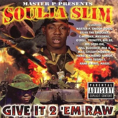 Give It 2 'em Raw