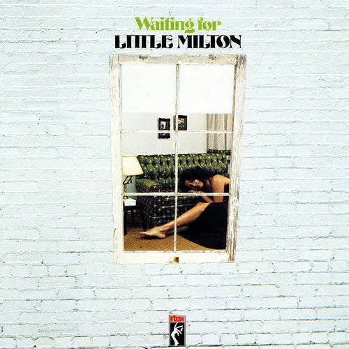 Little Milton - Waiting for Little Milton