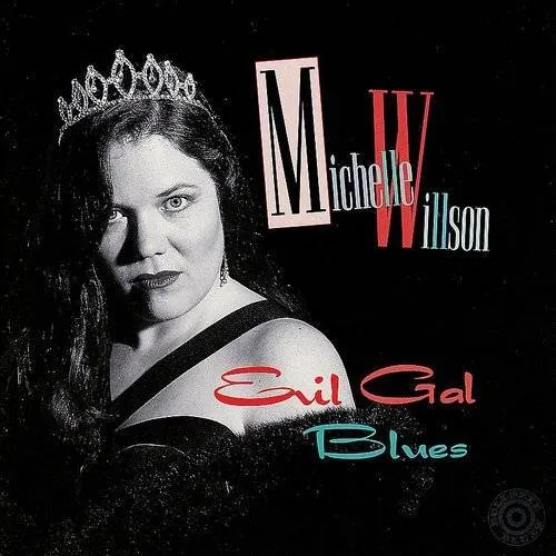 Michelle Willson - Evil Gal Blues